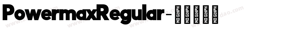 PowermaxRegular字体转换