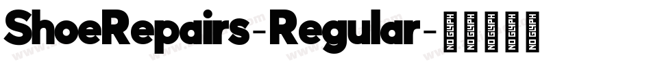 ShoeRepairs-Regular字体转换