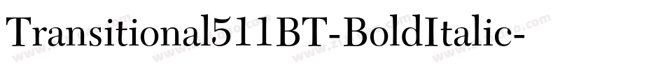 Transitional511BT-BoldItalic字体转换
