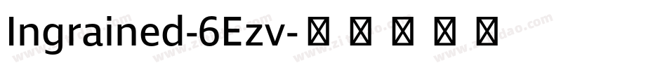 Ingrained-6Ezv字体转换