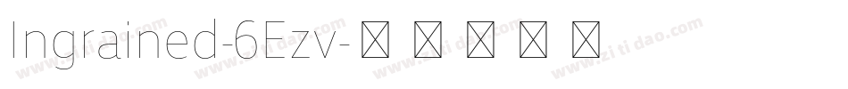 Ingrained-6Ezv字体转换
