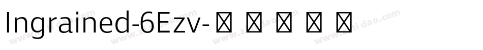 Ingrained-6Ezv字体转换