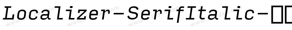 Localizer-SerifItalic字体转换
