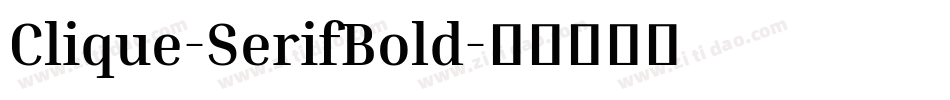Clique-SerifBold字体转换