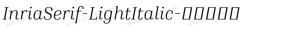 InriaSerif-LightItalic字体转换