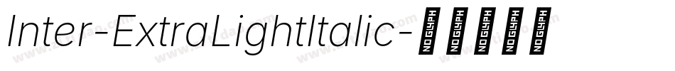 Inter-ExtraLightItalic字体转换