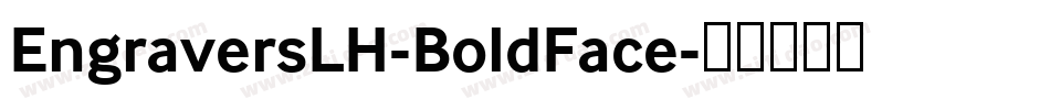 EngraversLH-BoldFace字体转换