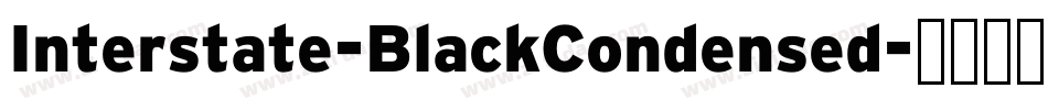 Interstate-BlackCondensed字体转换
