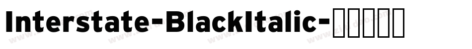 Interstate-BlackItalic字体转换