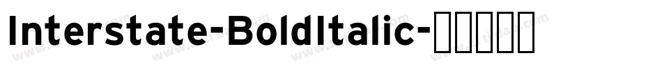 Interstate-BoldItalic字体转换