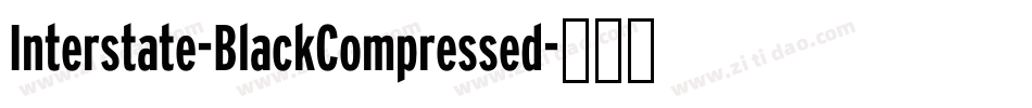 Interstate-BlackCompressed字体转换