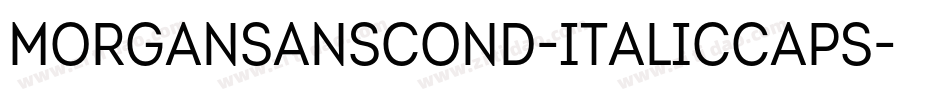 MorganSansCond-ItalicCaps字体转换