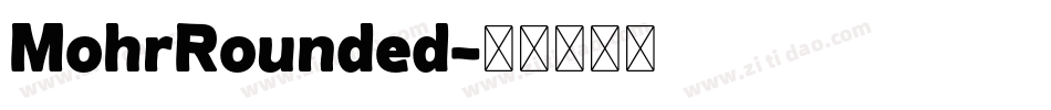 MohrRounded字体转换