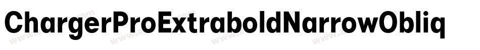 ChargerProExtraboldNarrowOblique-o6rq字体转换