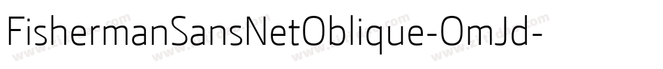 FishermanSansNetOblique-OmJd字体转换