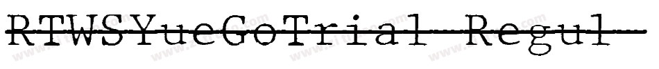RTWSYueGoTrial-Regul字体转换
