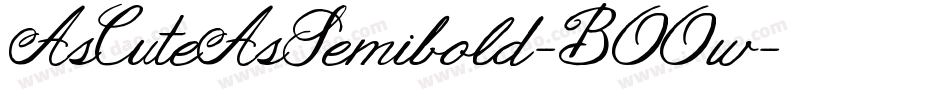 AsCuteAsSemibold-BOOw字体转换