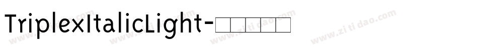 TriplexItalicLight字体转换