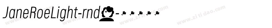 JaneRoeLight-rnd7字体转换