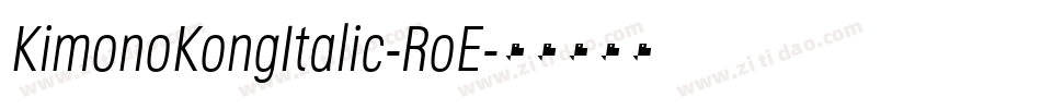 KimonoKongItalic-RoE字体转换