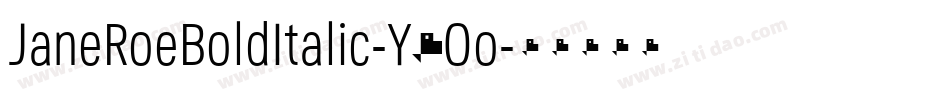 JaneRoeBoldItalic-Y2Oo字体转换