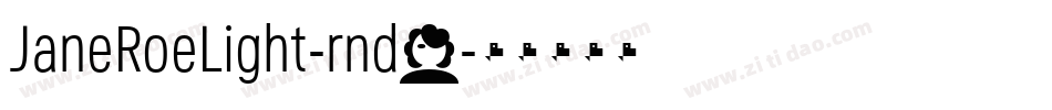 JaneRoeLight-rnd7字体转换
