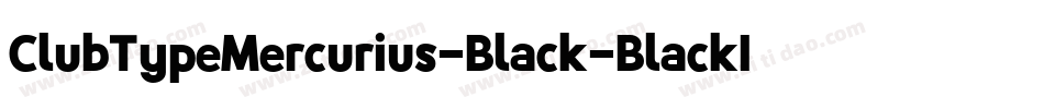 ClubTypeMercurius-Black-BlackItalic字体转换