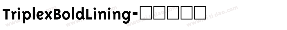 TriplexBoldLining字体转换