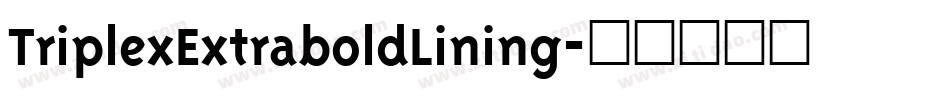 TriplexExtraboldLining字体转换