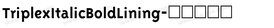 TriplexItalicBoldLining字体转换
