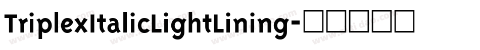 TriplexItalicLightLining字体转换