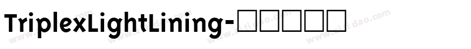TriplexLightLining字体转换