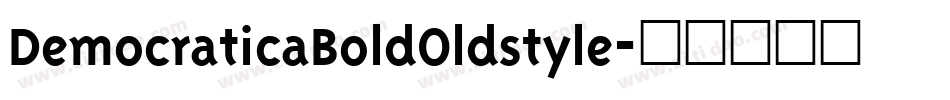 DemocraticaBoldOldstyle字体转换