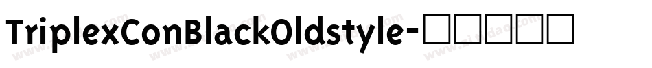 TriplexConBlackOldstyle字体转换