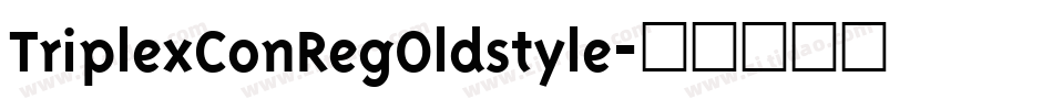 TriplexConRegOldstyle字体转换