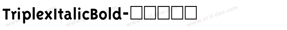 TriplexItalicBold字体转换