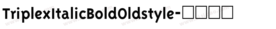 TriplexItalicBoldOldstyle字体转换
