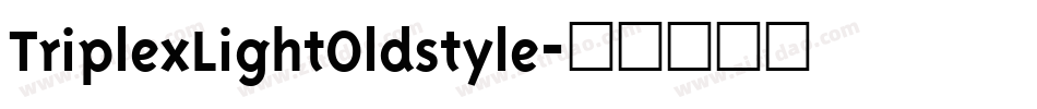 TriplexLightOldstyle字体转换
