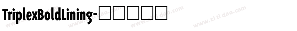 TriplexBoldLining字体转换