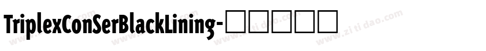 TriplexConSerBlackLining字体转换