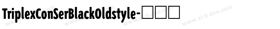 TriplexConSerBlackOldstyle字体转换