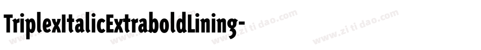 TriplexItalicExtraboldLining字体转换