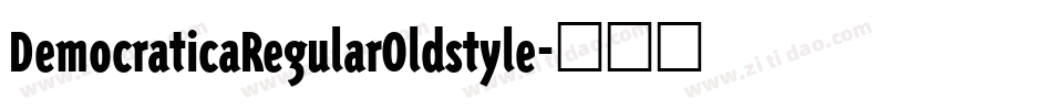 DemocraticaRegularOldstyle字体转换
