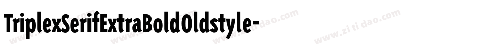 TriplexSerifExtraBoldOldstyle字体转换