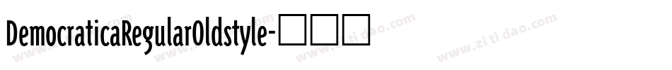 DemocraticaRegularOldstyle字体转换