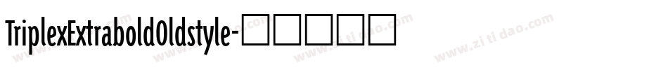 TriplexExtraboldOldstyle字体转换