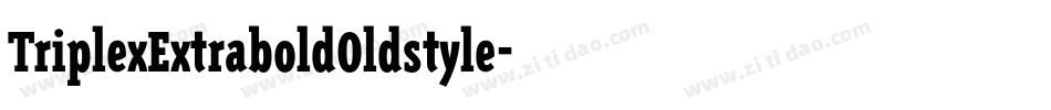 TriplexExtraboldOldstyle字体转换