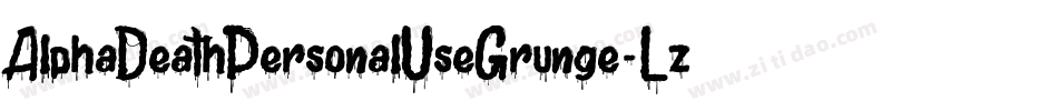 AlphaDeathPersonalUseGrunge-LzAE字体转换