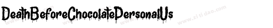 DeathBeforeChocolatePersonalUse-p7wLO字体转换