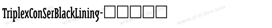 TriplexConSerBlackLining字体转换